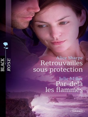cover image of Retrouvailles sous protection--Par-delà les flammes